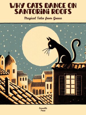 cover image of Why Cats Dance on Santorini Roofs